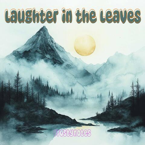 Laughter in the Leaves