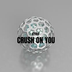 Crush on You