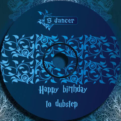 Happy Birthday To Dubstep