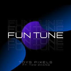 Fun Tune(feat.Tom Zhang)