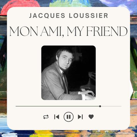 Mon Ami, My friend