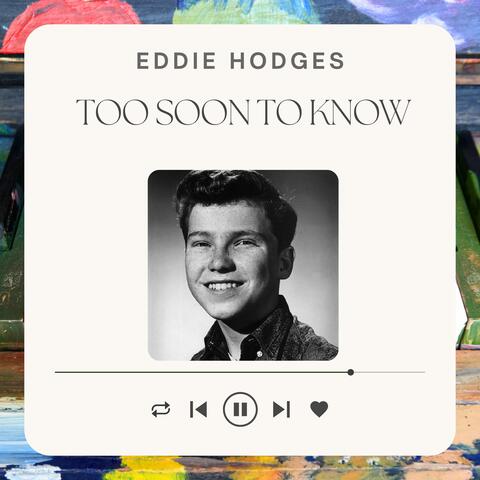 Too Soon to Know