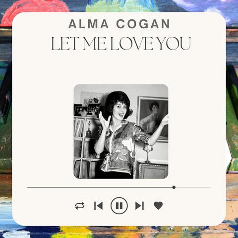 Let Me Love You