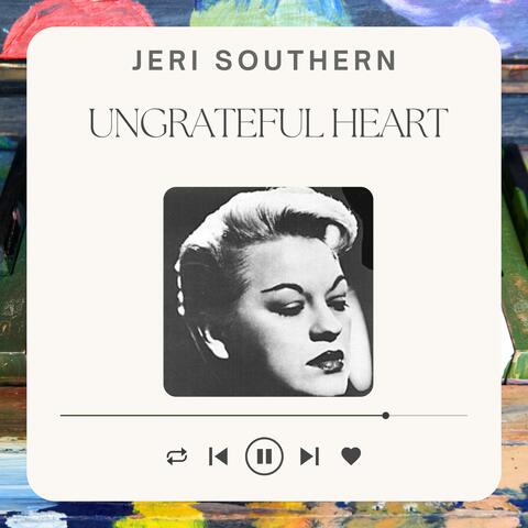 Ungrateful Heart
