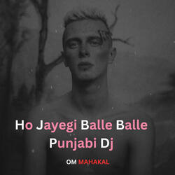 Ho Jayegi Balle Balle Punjabi Dj