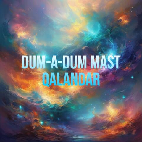 Dum-A-Dum Mast Qalandar
