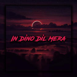 In Dino Dil mera