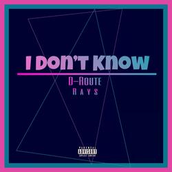 I Don’t Know