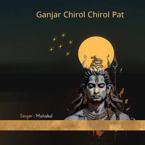 Ganjar Chirol Chirol Pat