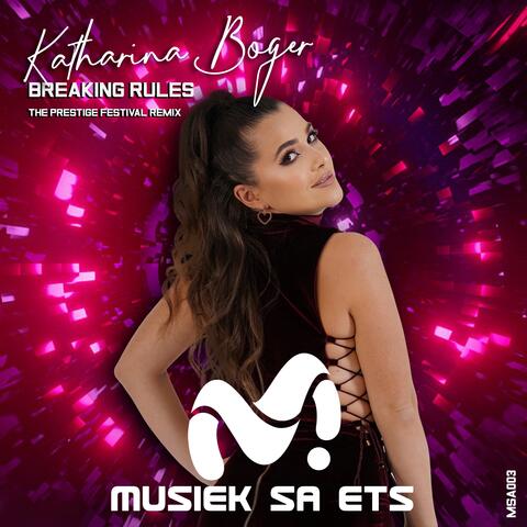 Breaking Rules (The Prestige Festival Remix)