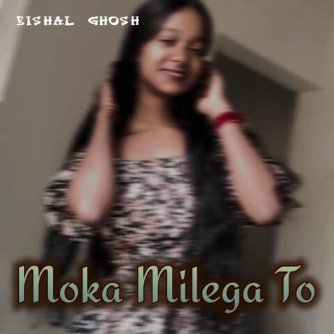 Moka Milega To