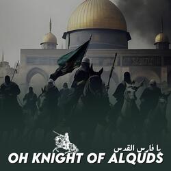 Oh Knight of AlQuds