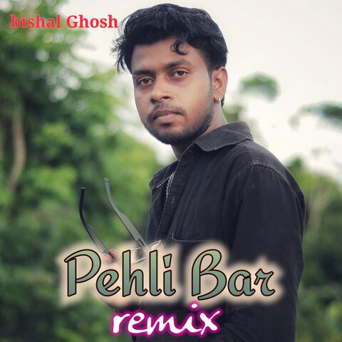 Pehli Bar Remix