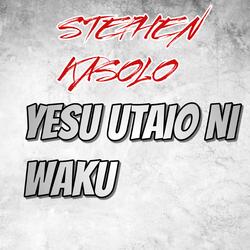 YESU UTAIO NI WAKU