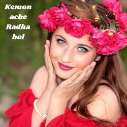Kemon ache Radha bol