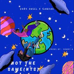 Not The Same (NTS)