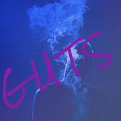 GUTS !