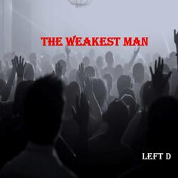 The Weakest Man