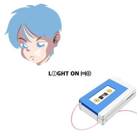 LIGHT ON ME