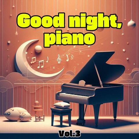 Good night, piano_vol.3
