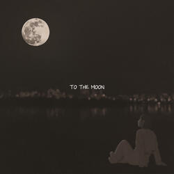 To The Moon