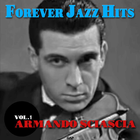 ARMANDO SCIASCIA - FOREVER JAZZ HITS