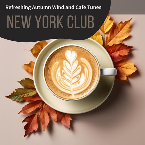 Refreshing Autumn Wind and Cafe Tunes