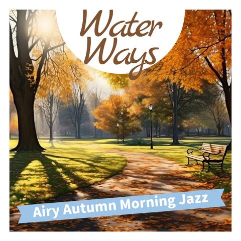 Airy Autumn Morning Jazz