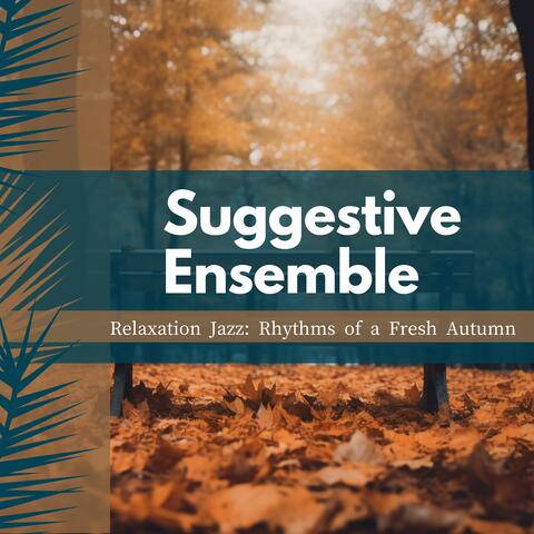 Relaxation Jazz: Rhythms of a Fresh Autumn
