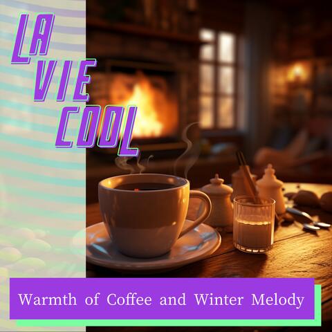 Warmth of Coffee and Winter Melody