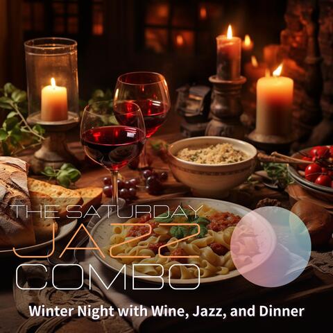 Winter Night with Wine, Jazz, and Dinner