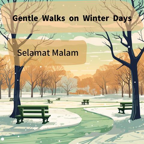 Gentle Walks on Winter Days