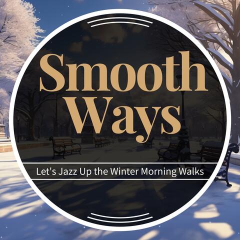Let's Jazz Up the Winter Morning Walks