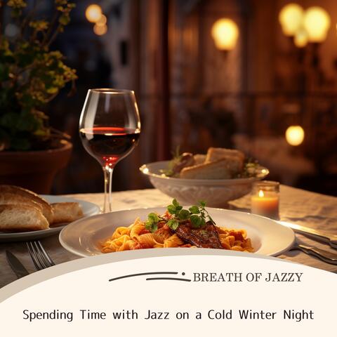 Spending Time with Jazz on a Cold Winter Night
