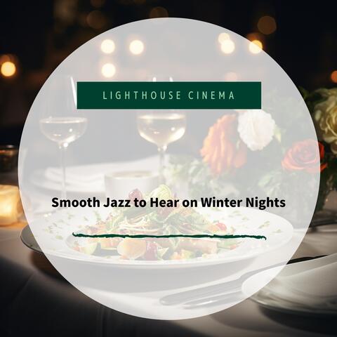 Smooth Jazz to Hear on Winter Nights