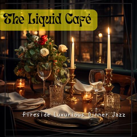 Fireside Luxurious Dinner Jazz