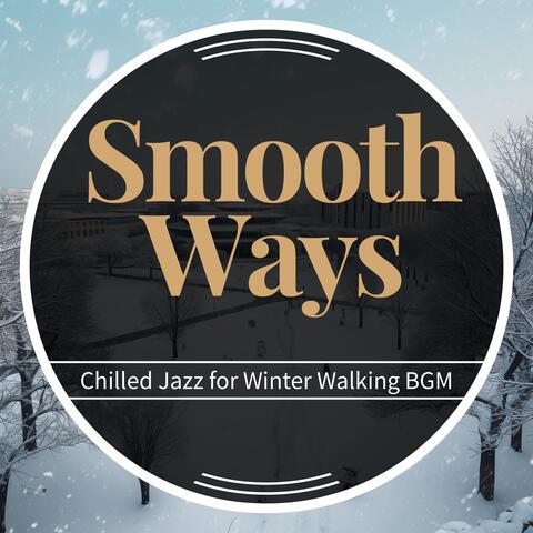 Chilled Jazz for Winter Walking BGM