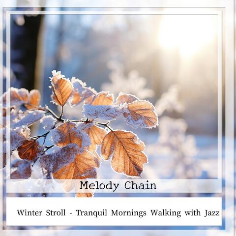 Winter Stroll - Tranquil Mornings Walking with Jazz