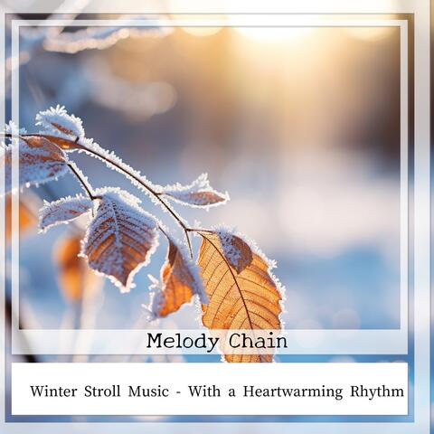 Winter Stroll Music - With a Heartwarming Rhythm