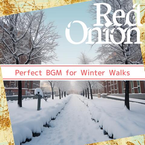 Perfect BGM for Winter Walks
