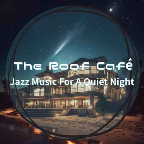 Jazz Music For A Quiet Night