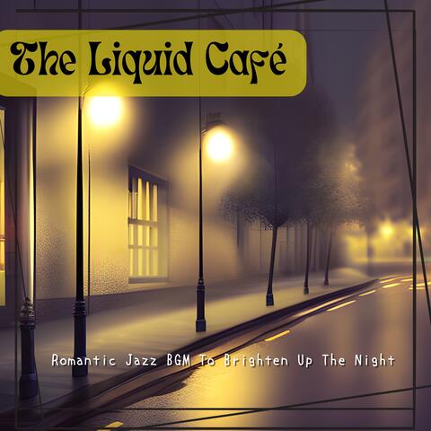 Romantic Jazz BGM To Brighten Up The Night