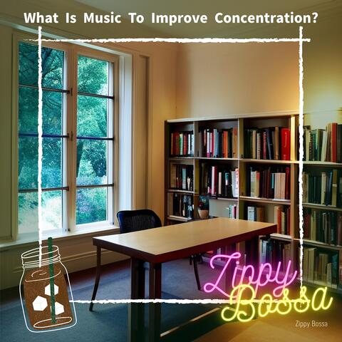 What Is Music To Improve Concentration?