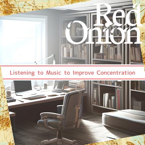 Listening to Music to Improve Concentration