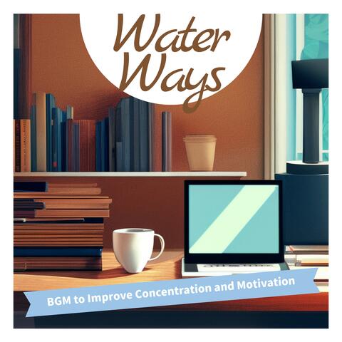 BGM to Improve Concentration and Motivation