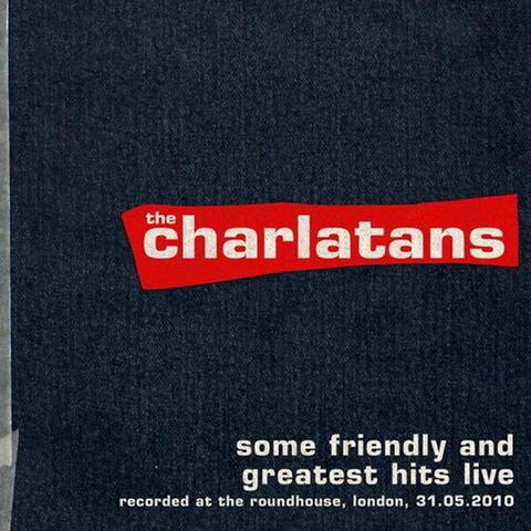 Some Friendly and Greatest Hits Live at The  Roundhouse