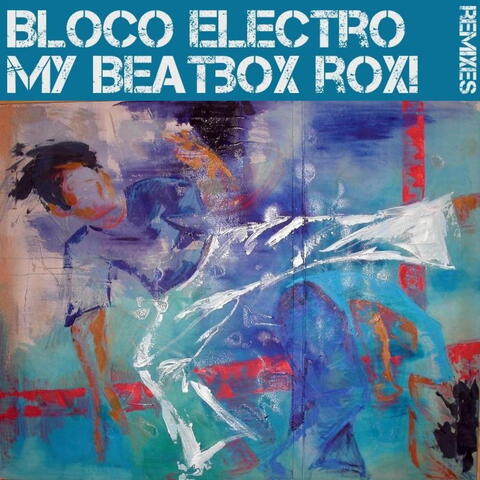 My Beatbox Rox! - remixes