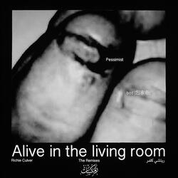 Alive in the living room