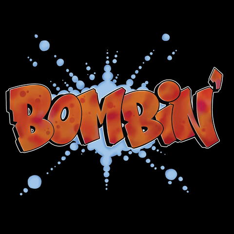 Bombin'