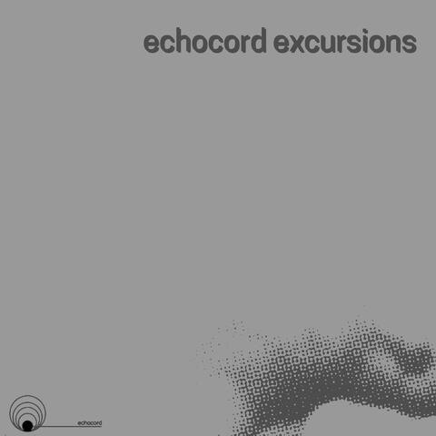 Echocord Excursions
